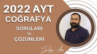 AYT 2022 Coğrafya Soruları ve Çözümleri