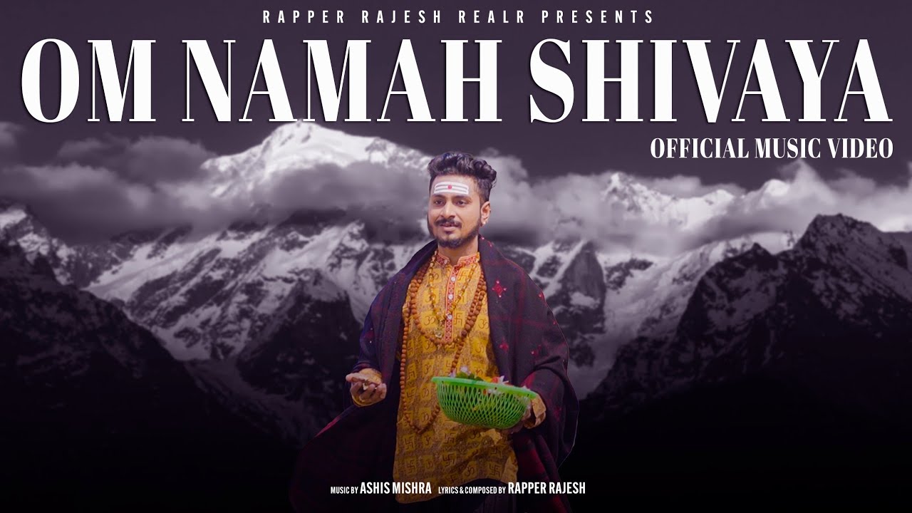 RAPPER RAJESH - OM NAMAH SHIVAYA | Shivaratri Special | Prod. Ashis Mishra | Robin Biswal