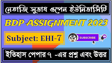 NSOU EHI-7 ASSIGNMENT ANSWER 2023 || BDP ASSIGNMENT ANSWER #careerupdate #nsou