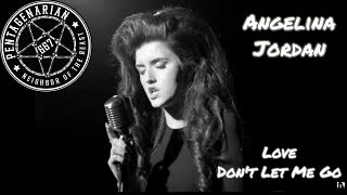 A MODERN TORCH SONG - Angelina Jordan - Love Don't Let Me Go