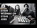 Steve wozniak on steve jobs apples early days