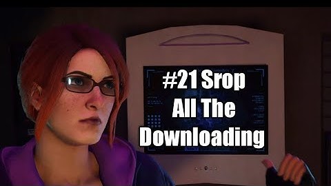 Saints Row The Third Mission #21 Stop All The Downloading