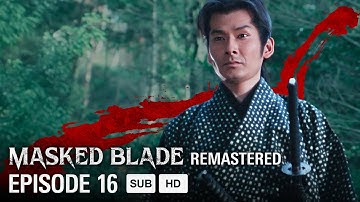 Masked blade Full Episode 16 | English Sub
