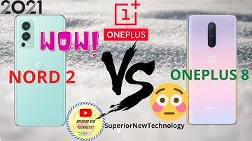 ONEPLUS NORD 2 VS ONEPLUS 8