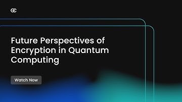 Encryption in Quantum Computing - Future Perspectives of Encryption in Quantum Computing
