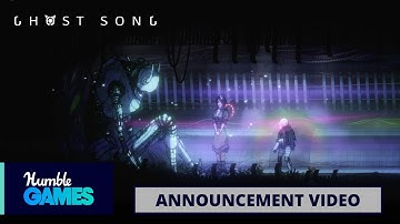 Ghost Song - Announcement Video | Humble Games