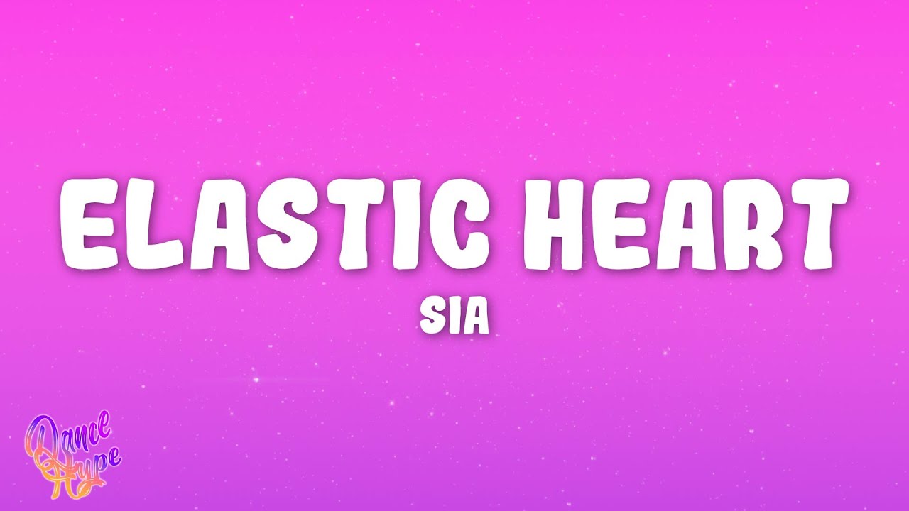 Sia - Elastic Heart Sia - Elastic Heart
