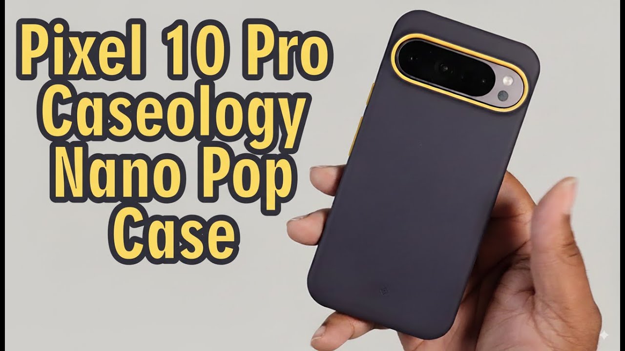 Pixel 10 Pro Caseology Nano Pop Case First Look & Hands On