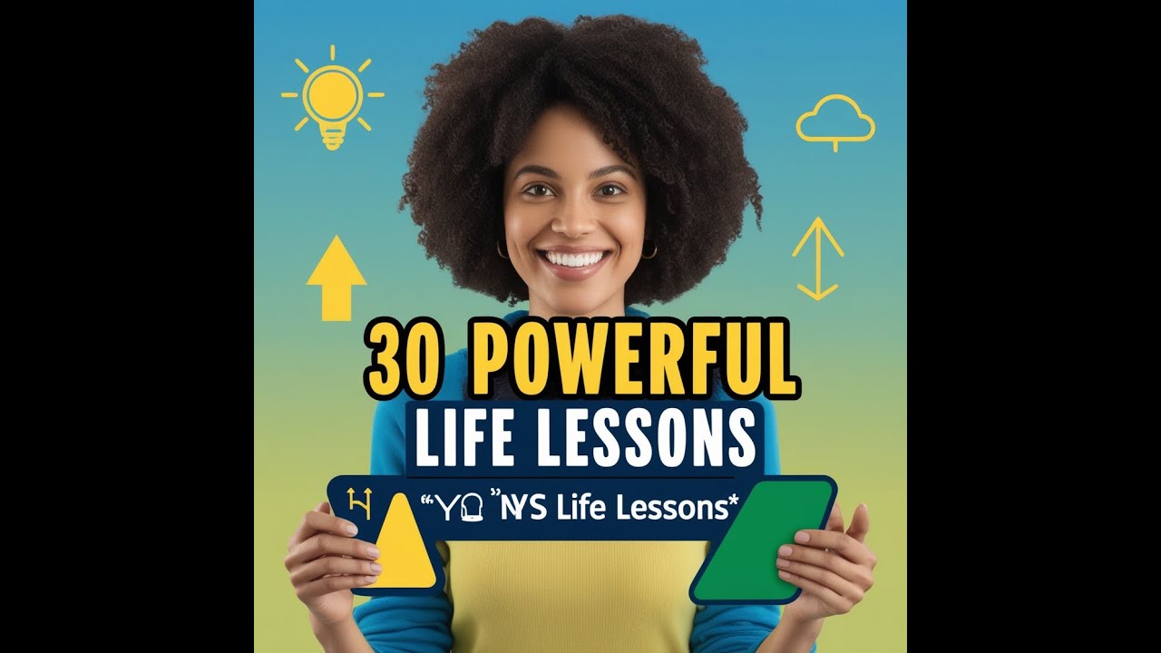 Life Essential Lessons Want a Better LIFE? Learn These 30 Essential Lessons Now - YouTube