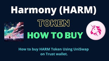 How to Buy Harmony Token (HARM) Using UniSwap On Trust Wallet