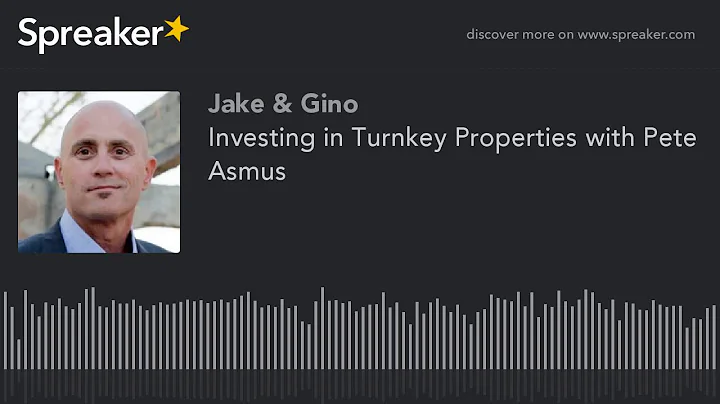 Investing in Turnkey Properties with Pete Asmus