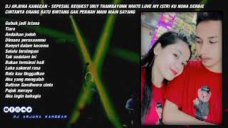 DJ ARJUNA KANGEAN - REQ URIY TAMBAYONK WITH LOVE MY ISTRI KU NONA DERBIE CINTANYA ORANG BATU BINTANG