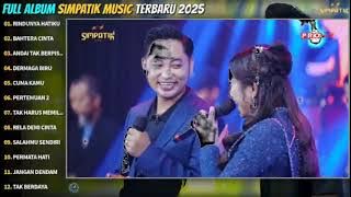 SIMPATIK MUSIC TERBARU 2025 | FULL ALBUM RINDUNYA HATIKU | Lagu Galau Romantis Bikin Baper