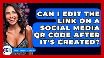 Can I Edit The Link On A Social Media QR Code After It