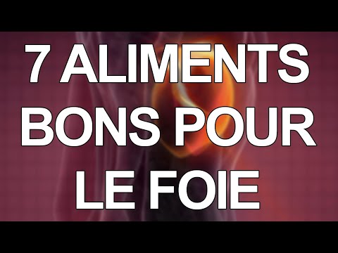 Vidéo: Quels Aliments Sont Bons Pour Le Foie