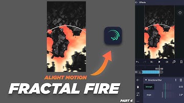 Alight Motion |  Fractal Fire & Clouds Tutorial | Part #4 (Android)