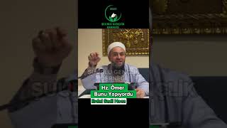 Hz. Ömer Bunu Yapıyordu