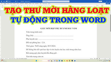 Mẹo tạo giấy mời tự động hàng loạt trong Word cực hay