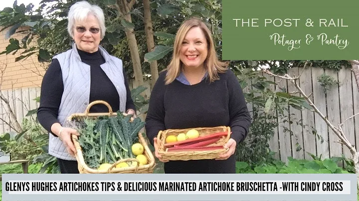 Glenys Hughes Artichoke tips and Marinated Artichoke Bruschetta with Cindy Cross