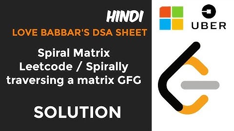 Spiral Traversal | 2-D Arrays | Data Structure and Algorithms in JAVA | love babbar dsa sheet