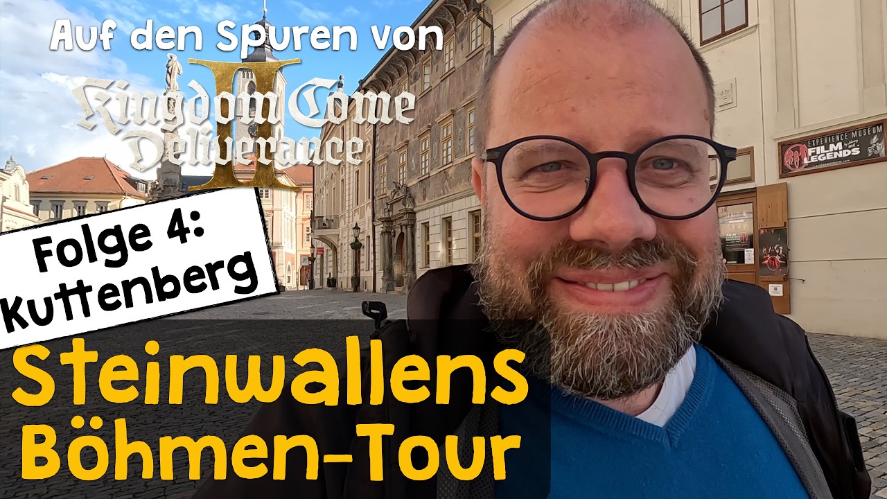 Steinwallens Böhmen-Tour ✦ Folge 4: Kuttenberg ✦ Auf den Spuren von Kingdom Deliverance 2