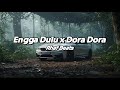 Engga Dulu X Dora Remix Rhaf Beats 