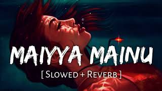 Maiyya Mainu (Slowed + Reverb) | Sachet Tandon | Jersey | Lofi Luminary