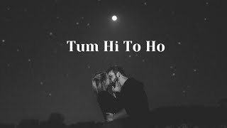 [LYRICS] Tum Hi To Ho - Vipin Singh | Last Cigarette