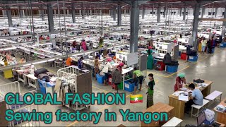 GLOBAL FASHION 🇲🇲 Sewing factory in Yangon