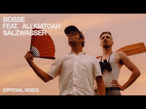 Bosse & Alligatoah ? Salzwasser (Official Video)