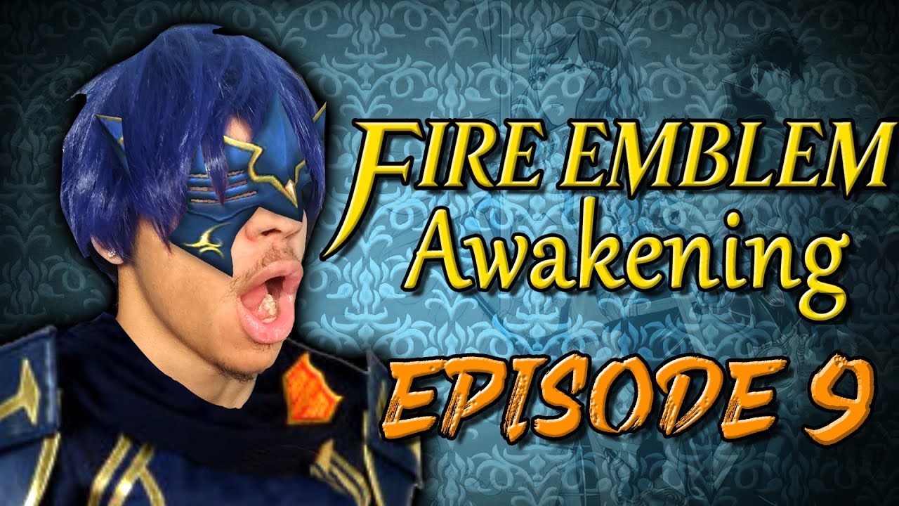 A LUCINA MAIN PLAYS FIRE EMBLEM AWAKENING | EPISODE 9