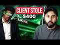 My Freelancing Client Stole $400 From Me (Then This Happened)