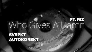 Svspkt & Autokorekt - Who Gives A Damn (ft. RIZ) || Dubstep || Copyright Free