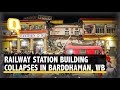 One killed in barddhaman railway station collapse in west bengal  the quint
