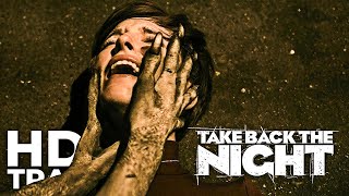 Take Back The Night 2022 Official Uk Trailer Hd
