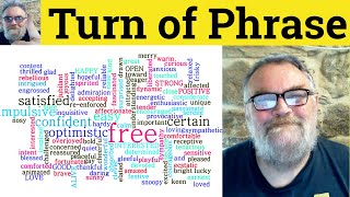 😎Turn Of Phrase Meaning - Turn Of Phrase Defined - Turn Of Phrase Definition Turn of Phrase Examples