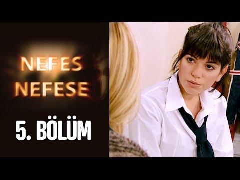 Nefes Nefese 5. Bölüm