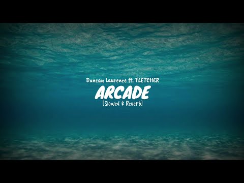 DUNCAN LAURENCE FT. FLETCHER - Arcade [Slowed & Reverb] (lyrics) - YouTube