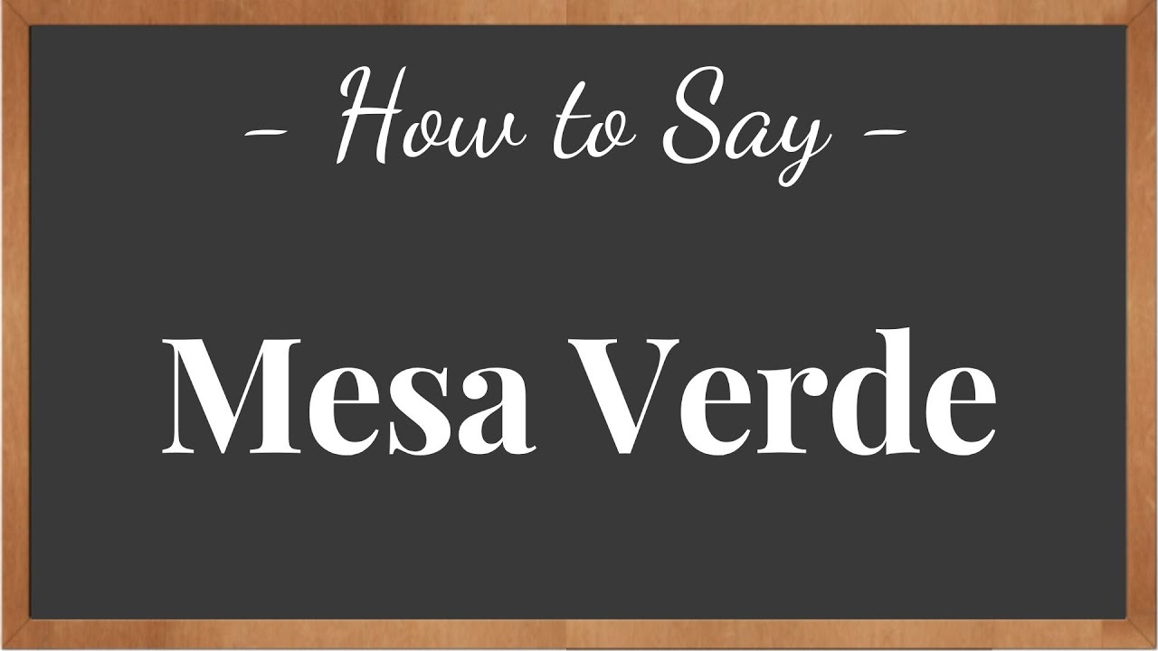 How to Pronounce Mesa Verde ? pronunciation howtosay YouTube