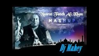 Nusrat Fateh Ali Khan Mashup   Dj Mahey