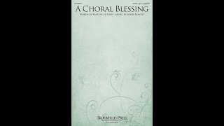 A CHORAL BLESSING (SATB Choir, opt. a cappella) – John Leavitt