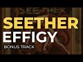 Seether - Effigy (Bonus Track) (Official Audio)