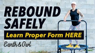 Safety First Learn Proper Rebounding Workout Form and Alignment for Beginners and Seniors