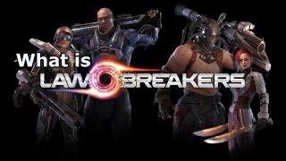What is LawBreakers