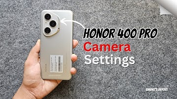 Honor 400 Pro Camera Settings Guide: Capture Like a Pro!