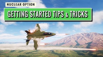 Nuclear Option: Getting Started - Tips and Tricks