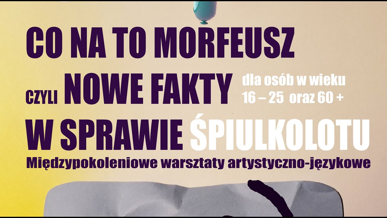 Co na to Morfeusz, czyli nowe fakty w sprawie śpiulkolotu – warsztaty międzypokoleniowe