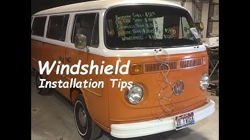 Volkswagen Bay Window Bus Windshield Installation Tips.  VW Bus.