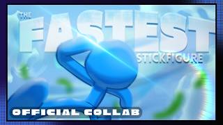 The FASTEST Stickfigure Collab