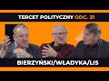 Tercet polityczny tomasz lis wiesaw wadyka jakub bierzyski  odc 22